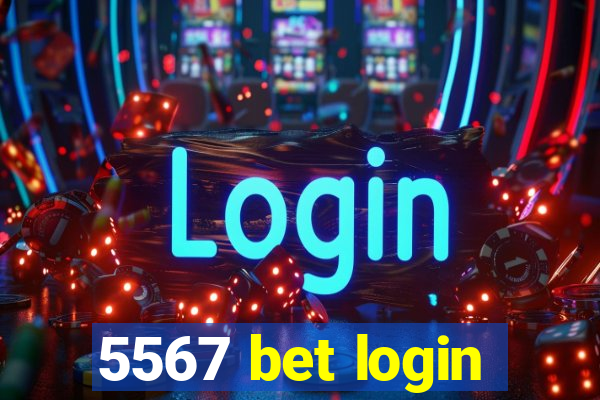 5567 bet login